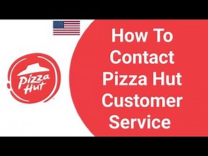 Pizza Hut Customer Service Number | How to Contact Pizza Hut Customer Service