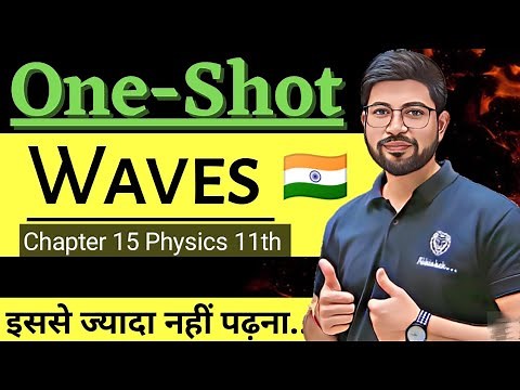 Waves Oneshot Class11 Physics | Chapter 15 Oneshot Class11 | Waves Full chapter revision JEE NEET