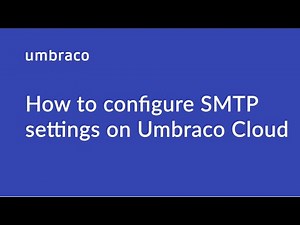 How to configure SMTP settings on Umbraco Cloud (version 8 and below)