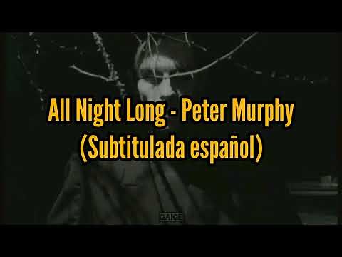 Peter Murphy | All Night Long | Subtitulada español