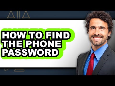 How to Find the Phone Password - Step by Step