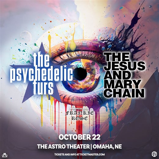 Omaha, Join The Psychedelic Furs The Jesus and Mary Chain live at The Astro Theater on October 22nd. Tickets are on sale now! | The Jesus And Mary Chain
