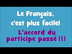 French is easier! - 2/13 Past participle agreement