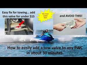 How to add a tow valve to your Jet Ski, WaveRunner, or Sea-Doo or Personal Water Craft - easy hack