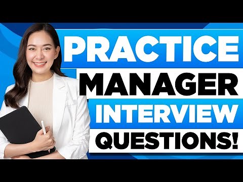 PRACTICE MANAGER INTERVIEW QUESTIONS AND ANSWERS (How to Pass Practice Manager Interview Questions)