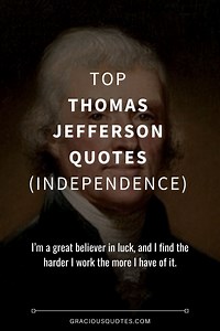 Top 74 Thomas Jefferson Quotes (INDEPENDENCE)