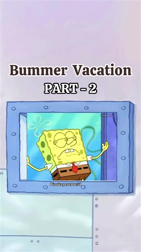PART 2 | Bummer Vacation - SpongeBob SquarePants Bahasa Indonesia. #fyp #fypage #fy #spongebob #spongebobsquarepants #kartun #kartunlucu #animasi #masukberandafyp #fypシ #nickelodeon #patrick