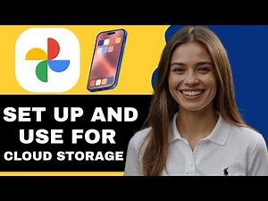 How to Set Up and Use Google Photos for Cloud Storage: Step-by-Step Guide