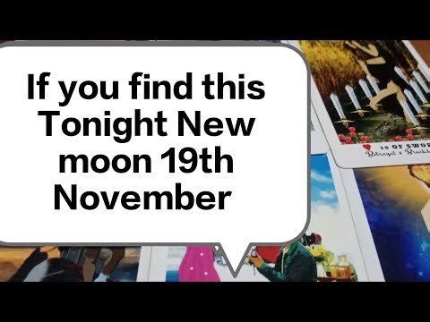 If you find this Tonight New moon 19th November 🥰🥹