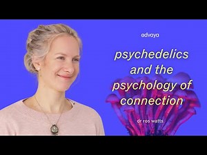 The impact of psychedelics on your emotional and mental health | Dr Rosalind Watts