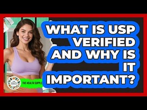 What Is USP Verified And Why Is It Important? - The Health Supplement Hub