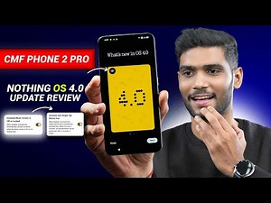CMF Phone 2 Pro Nothing OS 4.0 Android 16 Update Review Mind Blowing | CMF Phone 2 Pro New Update