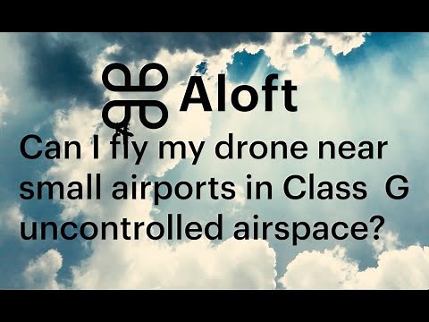 Can I fly my drone near small airports in Class G uncontrolled airspace?