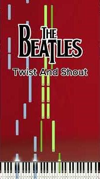 The Beatles - Twist And Shout - Piano
