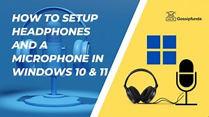 How to Setup Headphones and a Microphone in Windows 10 & 11