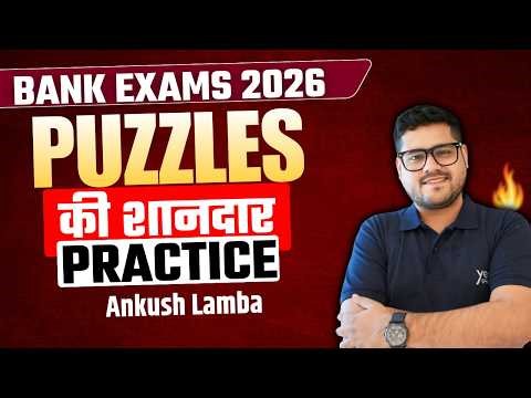🍁 Puzzles Ki Shandaar Practice | Bank Exams 2026 | Reasoning By Ankush Lamba