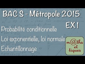 BAC S Maths - Métropole 2015 - Exercice 1 (Proba et stat)
