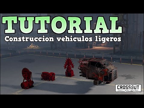 📓 Guia basica (principiantes) CONSTRUCCION de VEHICULOS LIGEROS | Crossout PC 2020 | Español 🏎