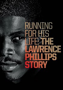 Running for His Life: The Lawrence Phillips Story streaming