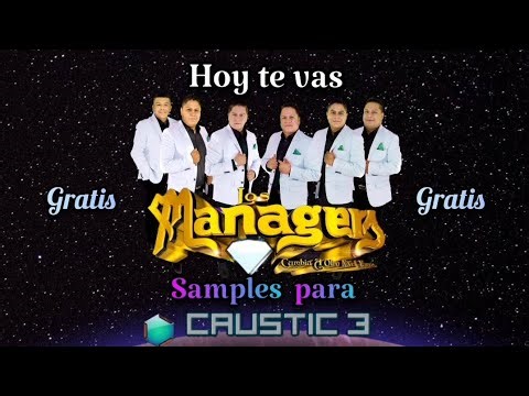 Hoy te vas - Los managers samples gratis para caustic 3. 😎✌️