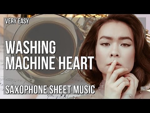Alto Sax Sheet Music: How to play Washing Machine Heart by Mitski