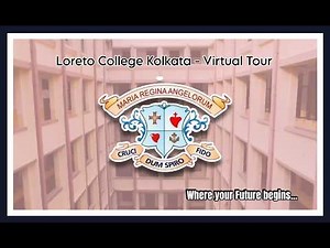 Loreto College Kolkata - Virtual Tour