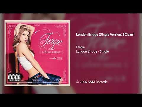 Fergie - London Bridge (Clean Single Version)