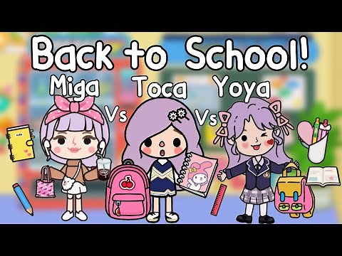 BACK TO SCHOOL🏫✏️TOCA Vs MIGA Vs YOYA | โรงเรียน📚💕Toca Life World 🌎 Miga World🌎Yoya Busy Life World
