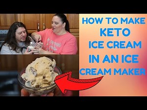 HOW TO MAKE KETO ICE CREAM IN AN ICE CREAM MAKER | The One About The Ice Cream