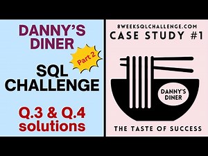 SQL Case Study | Part 2 | Questions 3 & 4 | Danny's Diner
