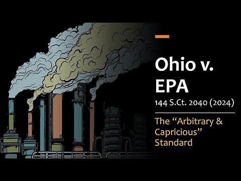 Ohio v. EPA (2024) - The “Arbitrary & Capricious” Standard