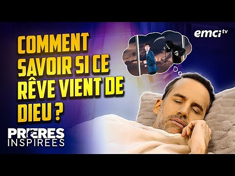 Comment savoir si ce rêve vient de Dieu ? - Prières inspirées - Jérémy Sourdril
