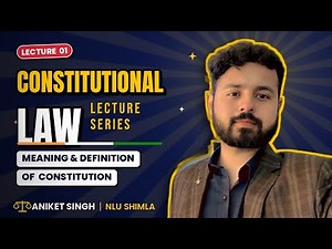 Constitutional Law Lecture Unit 1 || Meaning and Definition of Constitution || LLB, CLAT, DULLB ||