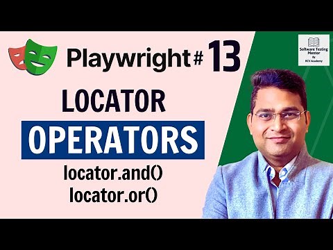 Playwright Tutorial #13 - Locator operators in Playwright | OR, AND