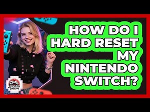 How Do I Hard Reset My Nintendo Switch?
