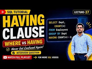 SQL HAVING Clause Explained | WHERE Vs HAVING | SQL Tutorial Part 37