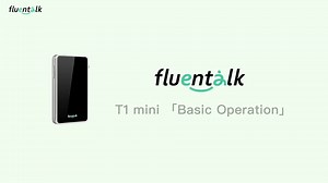 Fluentalk T1 Mini Translator: Basic Operation Guide & Setup Tutorial