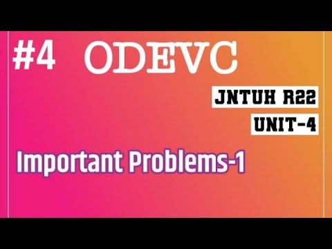 Important Problems-1 | ODEVC | M2 | #jntuh R22 | ‪@learnwithanu31‬
