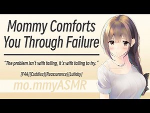Mommy Comforts You Through Failure [F4A][Cuddles][Reassurance][Lullaby]