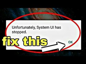 how to fix system ui stopped in android