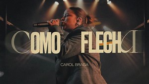 MP3 DOWNLOAD: Carol Braga - Como Flecha [  Lyrics] | CeeNaija