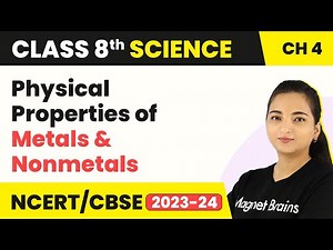 Physical Properties of Metals and Nonmetals - Materials: Metals and Non-Metals | Class 8 Science