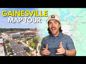 Map Tour of Gainesville GA: Discover Why So Many Are Moving to Gainesville GA | Northeast Georgia
