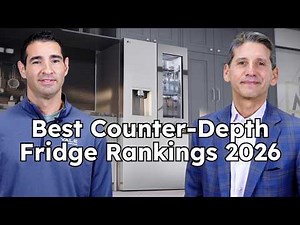 Ranking the Best Counter Depth Refrigerators 2026