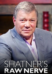Shatner's Raw Nerve - streaming tv show online