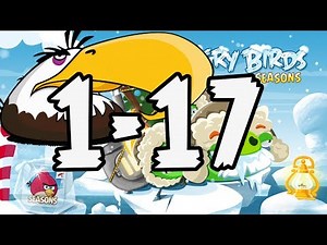 Angry Birds Seasons - 1-17 - Arctic Eggspedition - 100% Mighty Eagle Walkthrough