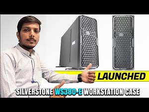SilverStone WS380-E Workstation Case Launched - Explained All Spec, Features And More