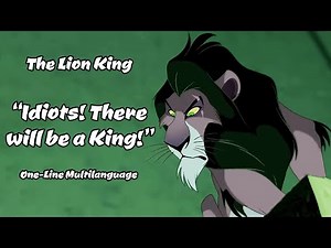 The Lion King • "Idiots! There Will Be A King!" {One-Line Multilanguage}