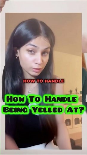 How To Handle Being Yelled At