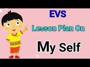 EVS Lesson Plan - My Self || Lesson Plan For Teachers || CBSE Grade 1 ||Kidos Edu Point